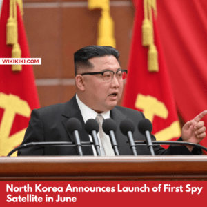 North Korea Announces Launch of First Spy Satellite